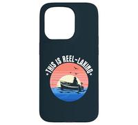 This Is Reel-Laxing Relaxing Fisherman Fishing Case for iPhone 15 Pro