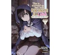 This Is Screwed Up, but I Was Reincarnated as a GIRL in Another World! (Manga) Vol. 11