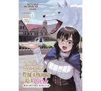 This Is Screwed Up, but I Was Reincarnated as a GIRL in Another World! (Manga) Vol. 20