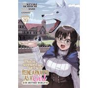 This Is Screwed Up, but I Was Reincarnated as a GIRL in Another World! (Manga) Vol. 20