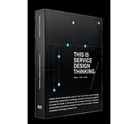 This is Service Design Thinking. Basics - Tools - Cases
