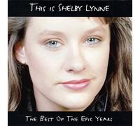 Lynne, Shelby - This Is Shelby Lynne: The Best Of The Epic Years