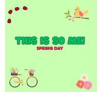 This is so me!: Spring day