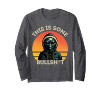 This is Some Bullshit Resident Funny Swearing Alien Science Long Sleeve T-Shirt