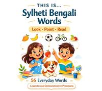 THIS IS… Sylheti Bengali Words: Learn to Identify and Name Everyday Objects with Bangla Script & Sylheti Pronunciation