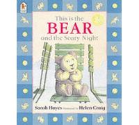 This is the Bear and the Scary Night by Hayes, Sarah, Craig, Helen (March 3, 2003) Paperback