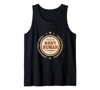 This is The Best Human in The World Tank Top