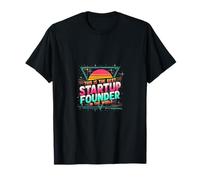 This Is The Best Startup Founder In The World T-Shirt