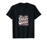This Is The Best Thrift Queen In The World T-Shirt
