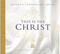 This Is the Christ by Mormon Tabernacle Choir (2011-06-14)