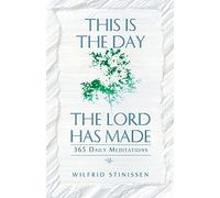 This Is the Day the Lord Has Made: 365 Daily Meditations by Wilfrid Stinissen (1-May-2000) Paperback