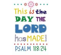 This is the day the Lord has made!: Christian Kid Journal Note Book Lined (6" x 9"), Christian Art Gifts Blank Lined book 132 pages Vol 19: ... Bible Study Lined Journal Gift Series)