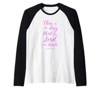 This is The Day The Lord Has Made Psalm 118:24 Scrpiture God Raglan Baseball Tee