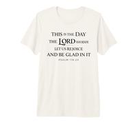 This is The Day The Lord Has Made Scripture God Psalm 118:24 Premium T-Shirt