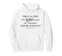 This Is The Day The Lord Has Made Scripture God Psalm 118:24 Pullover Hoodie