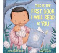 This Is the First Book I Will Read to You