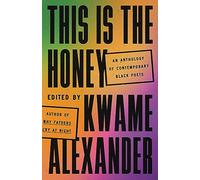 This Is the Honey: An Anthology of Contemporary Black Poets