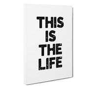 This Is The Life Typography Canvas Print | Gallery Wrapped 30mm Frame Wall Art | 30x20 inches | Ready to Hang | Modern Typography Picture | Living Room Bedroom Lounge Office