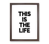 This Is The Life Typography Quote Framed Print | A3 Walnut Framed Wall Art | Ready to Hang | Modern Positive Affirmations Picture | Living Room Bedroom Lounge Office
