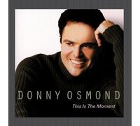 This Is The Moment By Donny Osmond (2001-04-09)