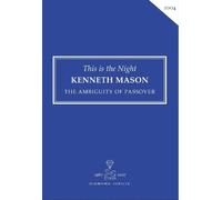 This is the Night: The Ambiguity of Passover