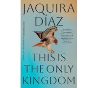 This Is the Only Kingdom : A Novel