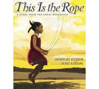 This Is the Rope: A Story from the Great Migration