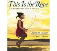 This Is the Rope: A Story from the Great Migration