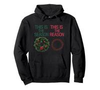 This Is The Season and Reason Christmas Design Pullover Hoodie