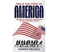 This Is the Story of America: Headed in the Right Direction? Or Just Moving Faster