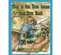 This is the Tree house that Tom Built