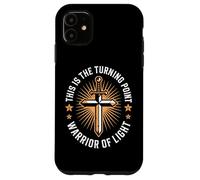 This Is The Turning Point Warrior Of Light Cross Case for iPhone 11