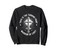 This Is The Turning Point Warrior Of Light Cross Sweatshirt
