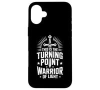 This Is The Turning Point Warrior Of Light Sword Case for iPhone 16 Plus