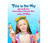 This is The Way - Morning Routine Nursery Rhymes Song for Kids from Lisa TV