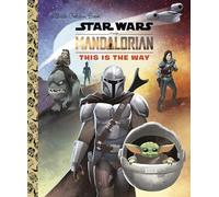 This Is the Way (Star Wars: The Mandalorian) (Little Golden Book)