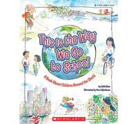 This Is the Way We Go to School: A Book about Children Around the World (Blue Ribbon Book)