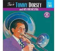 This Is Tommy Dorsey & His Orchestra, Vol. 2 by Tommy Dorsey and His Orchestra (2001-05-08)
