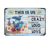 This is Us A Little Bit of Crazy Tin Sign Vintage Art Wall Decor Sign 8x12 Inch Home Kitchen Bar Patio Cave Funny Decor Dolphin Metal Sign