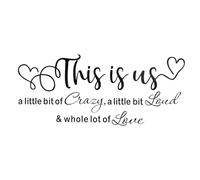 This is Us Crazy Loud Love Vinyl Quote Wall Decal Sticker for Home Decor, Removable Family Lettering Art for Bedroom, Living Room, Hallway, Office, Smooth Wall Application
