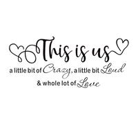 This is Us Crazy Loud Love Wall Stickers, Love Quote Wall Decal Quote Sticker Family Inspirational Quotes Wall Art Lettering Saying Wall Decal Art for Bedroom Living Room Office