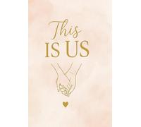 This Is Us: Not Just a Journal-It’s Couples Therapy in Disguise