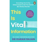 This is Vital Information : Everything You’re Too Embarrassed to Ask Your Doctor (But Really Should)