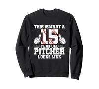 This Is What A 15 Year Old Pitcher Looks Like Baseball Bday Sweatshirt