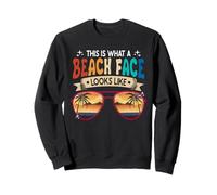This Is What A Beach Face Looks Like Tropical Summer Sweatshirt