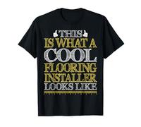 This is What A Cool Flooring Installer - Floor Installation T-Shirt
