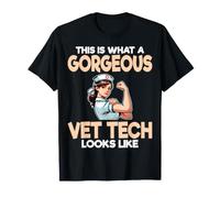 This is What a Gorgeous Vet Tech Looks Like Veterinarian T-Shirt
