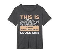 This is What A Great Event Photographer Looks Like T-Shirt, Women's Plus, Dark Heather Grey, 3X