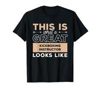 This Is What A Great Kickboxing Instructor Looks Like T-Shirt