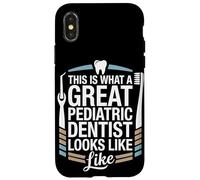 This Is What A Great Pediatric Dentist Looks Like Case for iPhone X/XS